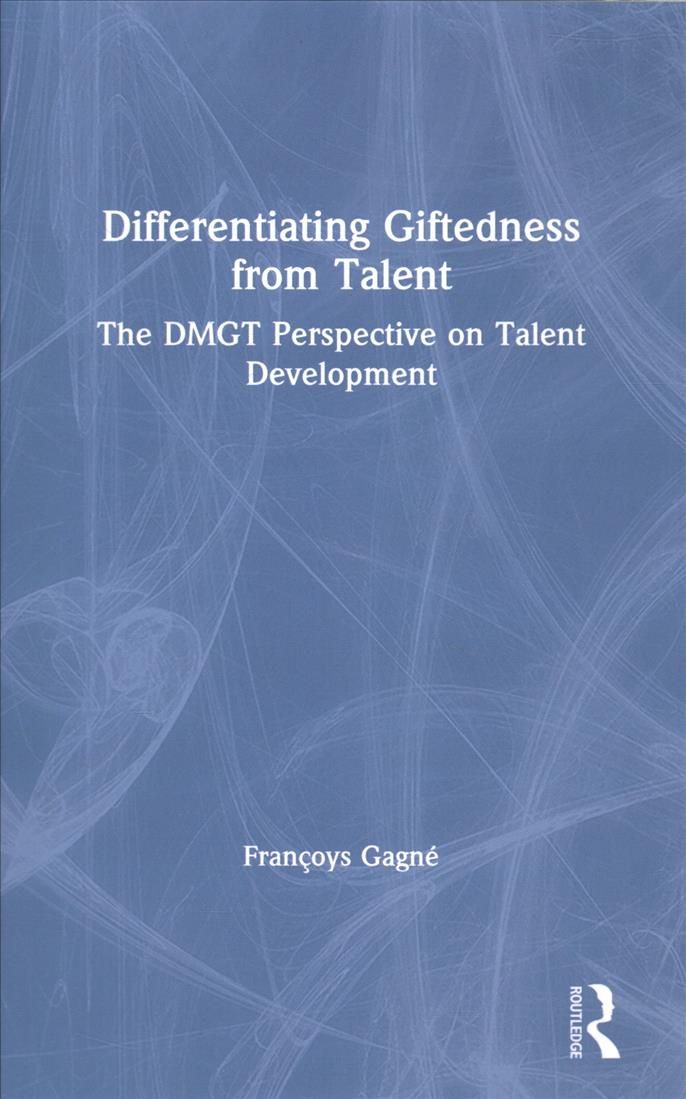Differentiating Giftedness from Talent: The DMGT Perspective on Talent Development