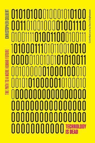 Technology Is Dead By Chris Colbert 9780367546229 (Paperback)