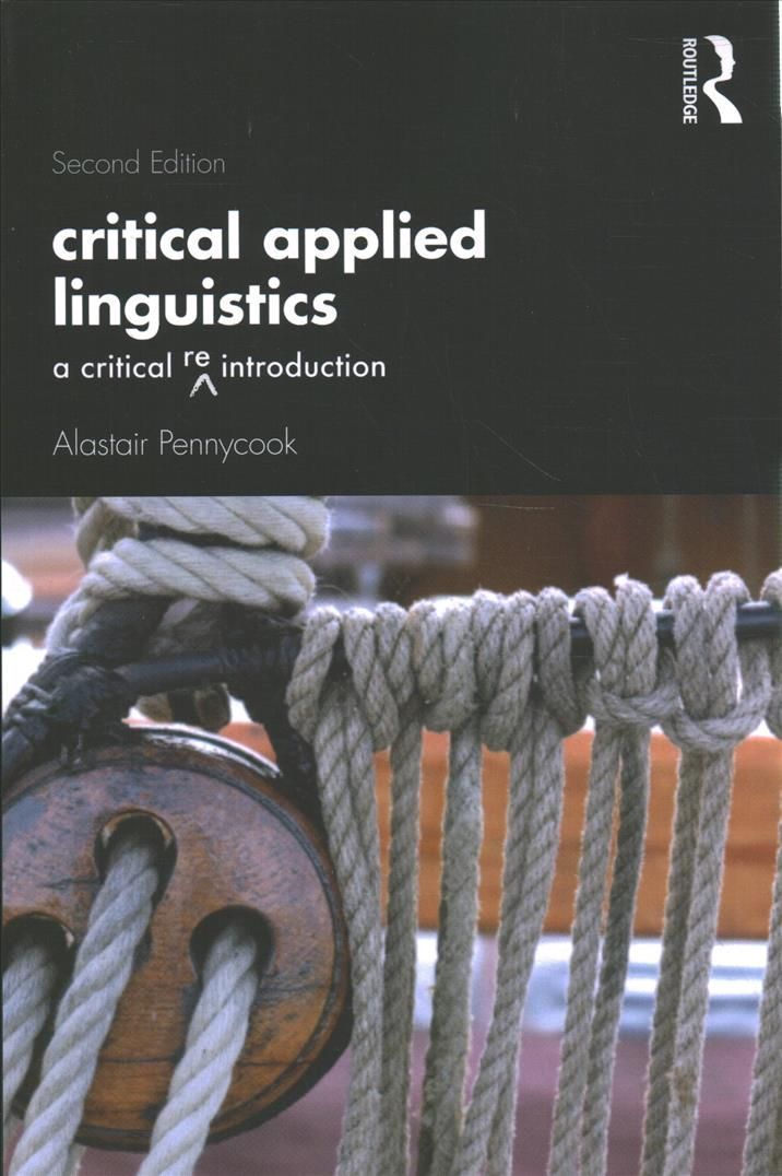 Critical Applied Linguistics: A Critical Re-Introduction 9780367547776