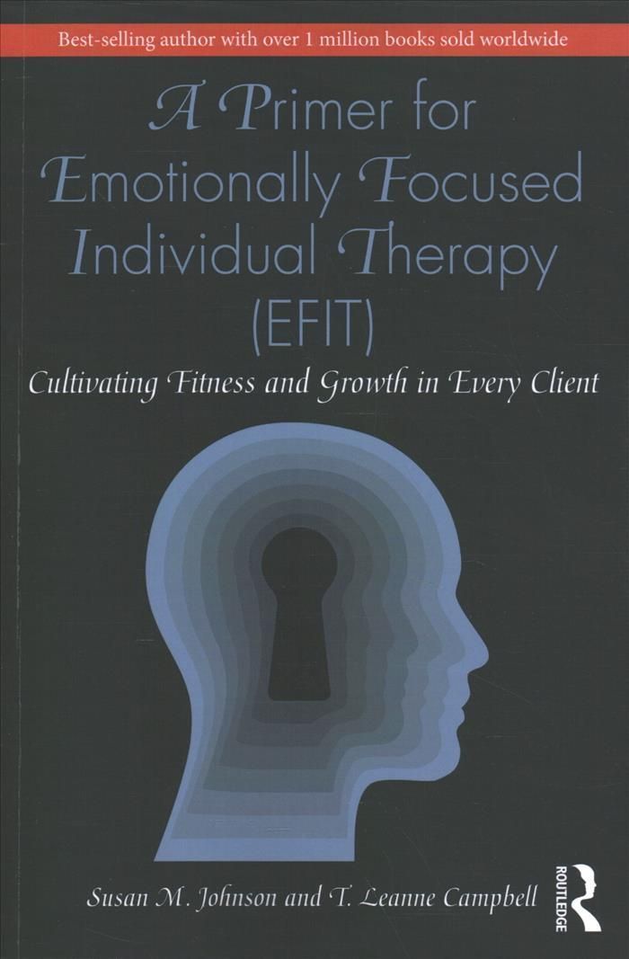 A Primer for Emotionally Focused Individual Therapy (EFIT) (Paperback)