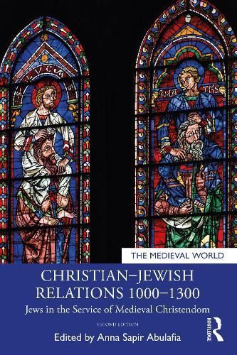 Christian-Jewish Relations, 1000-1300 By Anna Sapir Abulafia
