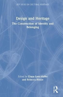 Design and Heritage: The Construction of Identity and Belonging