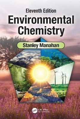 Environmental Chemistry By Stanley E. Manahan 9780367560546