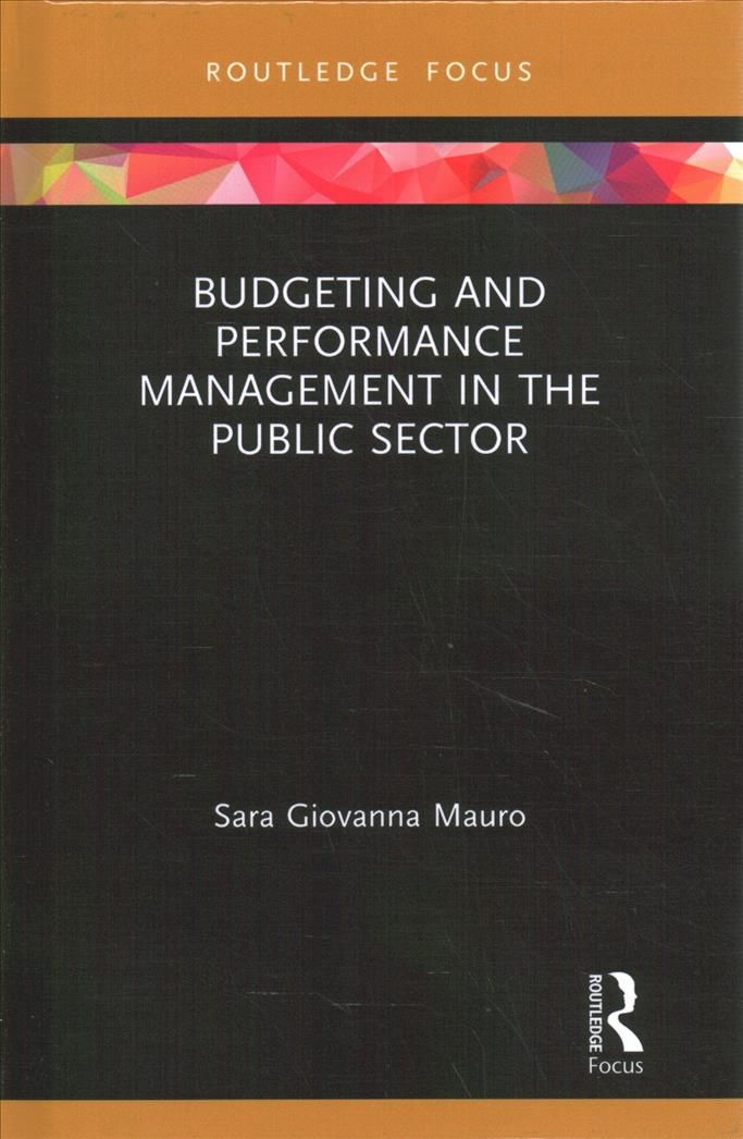 Budgeting and Performance Management in the Public Sector (Hardback)