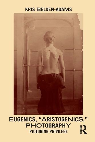 Eugenics, 'Aristogenics', Photography By Kris Belden-Adams (Paperback)