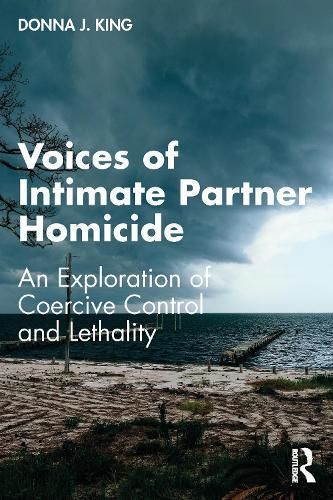 Voices of Intimate Partner Homicide By Donna J. King 9780367563868
