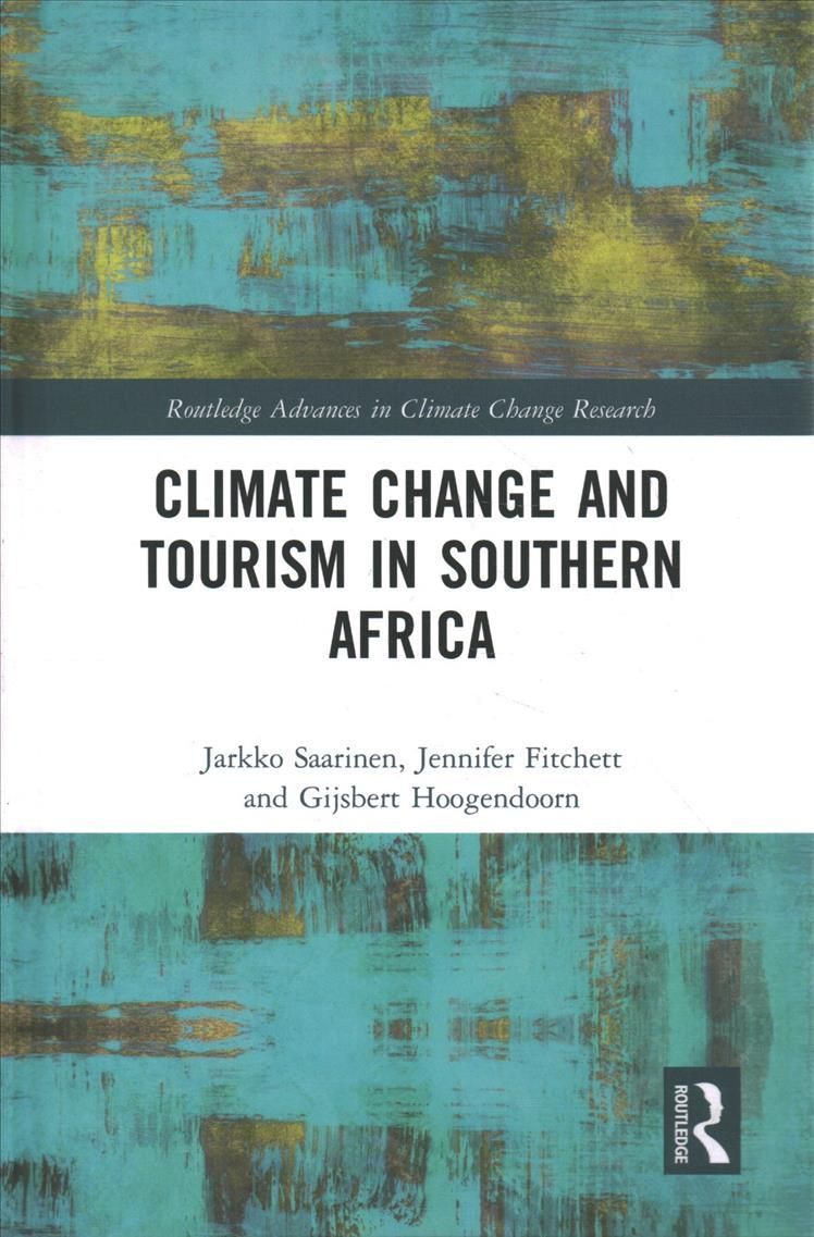 Climate Change and Tourism in Southern Africa By Saarinen, Jarkko