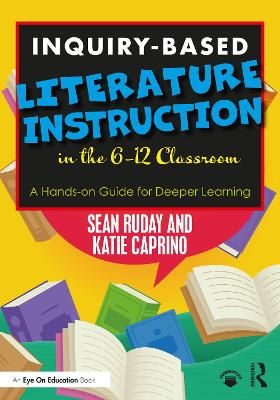 Inquiry-Based Literature Instruction in the 6?12 Classroom (Paperback)