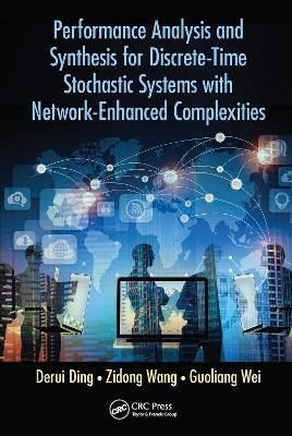 Performance Analysis and Synthesis for Discrete-Time Stochastic Systems With Network-Enhanced Complexities