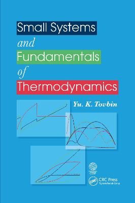 Small Systems and Fundamentals of Thermodynamics By IU. K. Tovbin