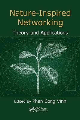 Nature-Inspired Networking By Phan Cong-Vinh (editor) 9780367572136