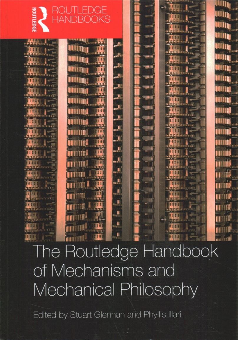 The Routledge Handbook of Mechanisms and Mechanical Philosophy