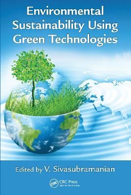Environmental Sustainability Using Green Technologies 9780367574574