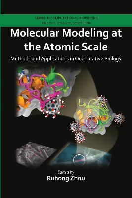 Molecular Modeling at the Atomic Scale By Ruhong Zhou (editor)