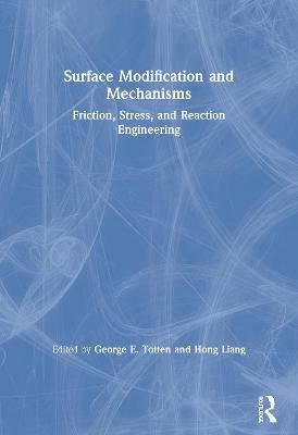 Surface Modification and Mechanisms 9780367578367 (Paperback)