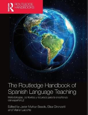 The Routledge Handbook of Spanish Language Teaching: metodologías, contextos y recursos para la enseñanza del español L2