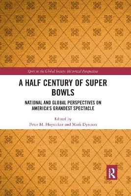 A Half Century of Super Bowls 9780367590253 (Paperback)
