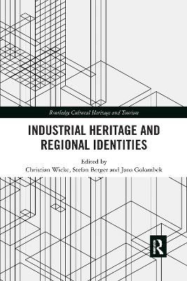 Industrial Heritage and Regional Identities By Wicke, Christian