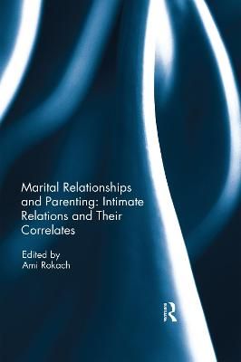 Marital Relationships and Parenting By Ami Rokach (editor) (Paperback)
