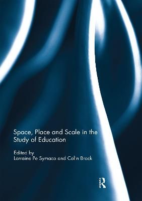 Space, Place and Scale in the Study of Education 9780367597955
