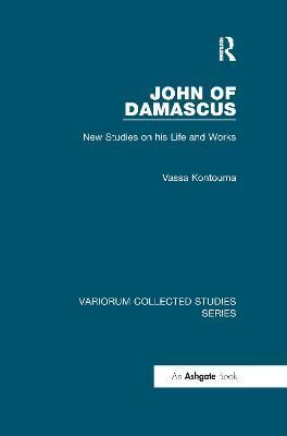 John of Damascus By Vassa Kontouma 9780367599218 (Paperback)