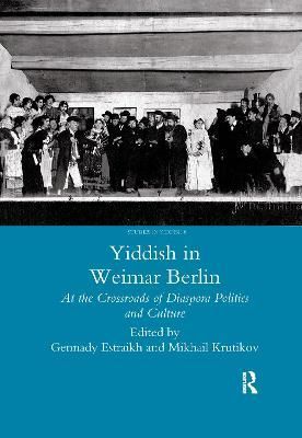 Yiddish in Weimar Berlin By Gennady Estraikh 9780367603694 (Paperback)
