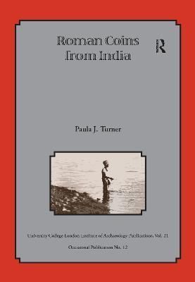 Roman Coins from India By Paula J Turner 9780367605827 (Paperback)