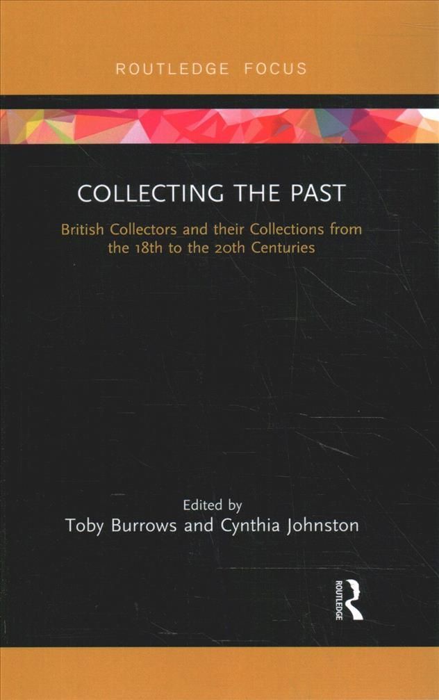 Collecting the Past 9780367606800 (Paperback)