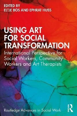 Using Art for Social Transformation 9780367615185 (Paperback)