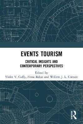 Events Tourism: Critical Insights and Contemporary Perspectives