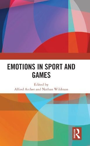 Emotions in Sport and Games 9780367616762 (Paperback)