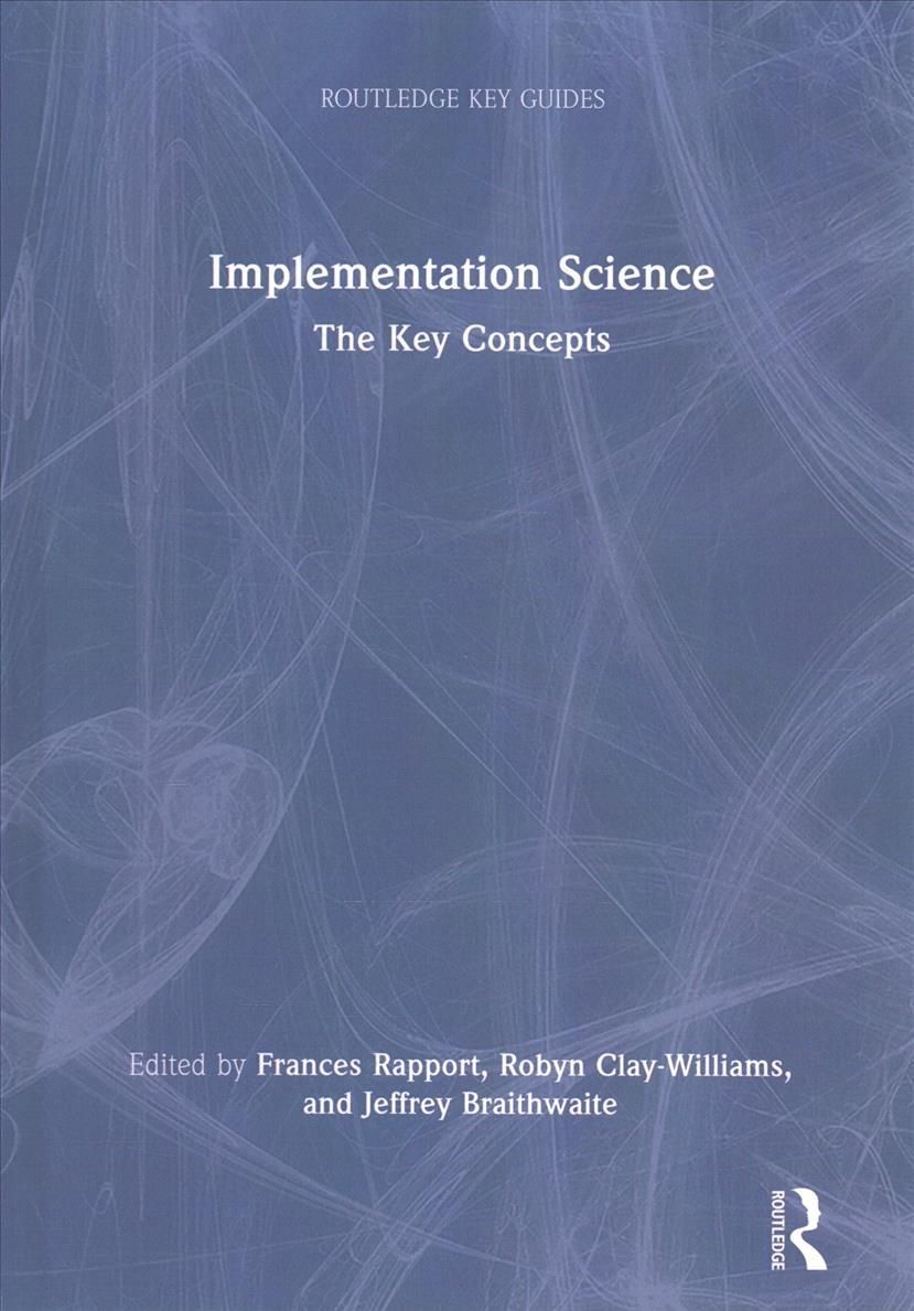 Implementation Science: The Key Concepts By Rapport, Frances