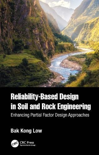 Reliability-Based Design in Soil and Rock Engineering By Bak Kong Low