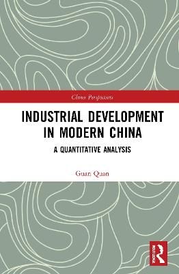 Industrial Development in Modern China: A Quantitative Analysis