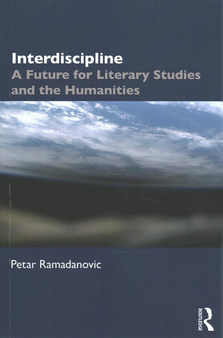Interdiscipline: A Future for Literary Studies and the Humanities