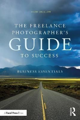 The Freelance Photographer's Guide to Success By Todd Bigelow