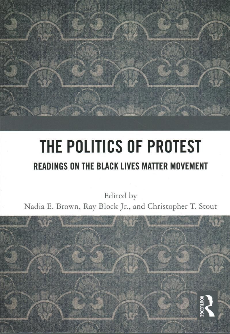 The Politics of Protest: Readings on the Black Lives Matter Movement