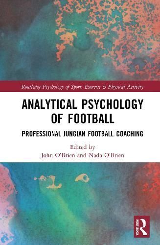 Analytical Psychology of Football 9780367635916 (Paperback)