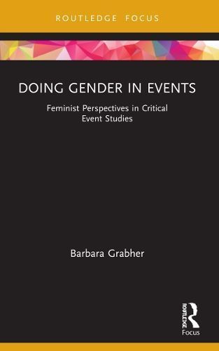 Doing Gender in Events By Barbara Grabher 9780367639761 (Paperback)
