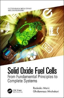 Solid Oxide Fuel Cells By Radenka Maric, Gholamreza Mirshekari