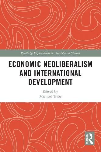 Economic Neoliberalism and International Development 9780367640255