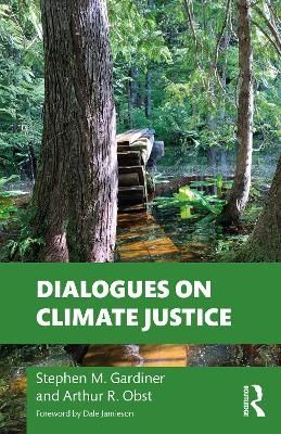 Dialogues on Climate Justice By Gardiner, Stephen M. 9780367641955