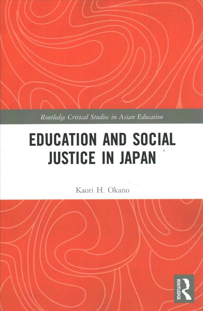 Education and Social Justice in Japan By Okano, Kaori H. 9780367644048