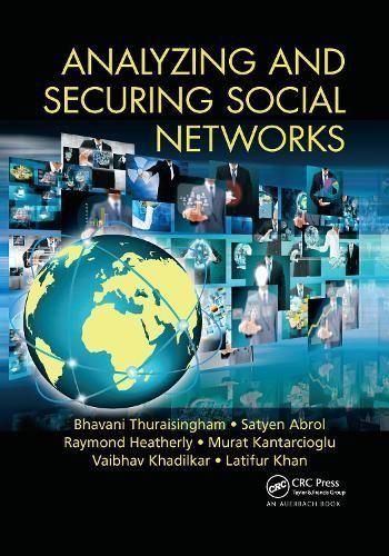 Analyzing and Securing Social Networks By Bhavani M. Thuraisingham