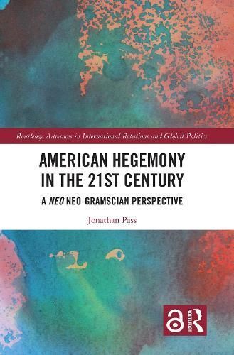 American Hegemony in the 21st Century By Jonathan Pass 9780367661915