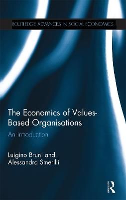 The Economics of Values-Based Organisations 9780367669478 (Paperback)