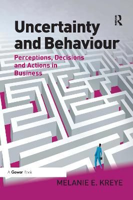 Uncertainty and Behaviour By Melanie E. Kreye 9780367669713