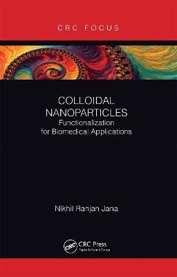 Colloidal Nanoparticles By Nikhil Ranjan Jana 9780367670191