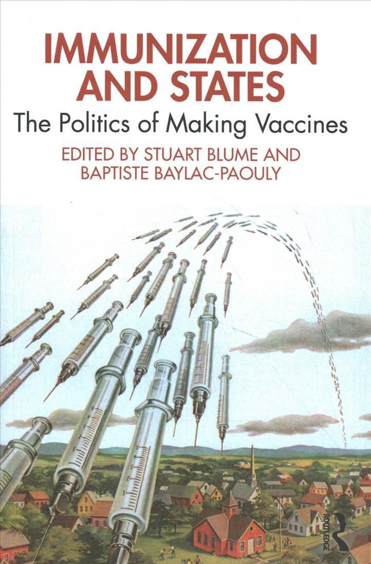 Immunization and States: The Politics of Making Vaccines 9780367672270