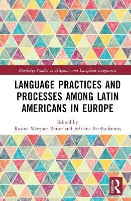 Language Practices and Processes Among Latin Americans in Europe